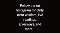 follow me on instagram daily tarot wisdom live readings, giveaways and more