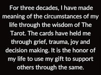 for three decades i have made meaning of the circumstances of my life through the cards wisdom of the life